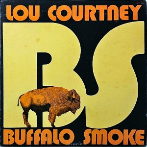 LOU COURTNEY / Buffalo Smoke [LP]