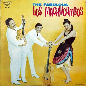 THE FABULOUS LOS MACHUCAMBOS ޥ奫ܥ / The Fabulous Los Machucambos ƥȢ [LP]