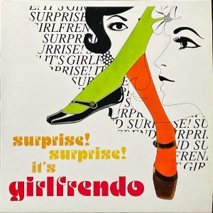 GIRLFRENDO / Surprise! Surprise! It's Girlfrendo [LP]