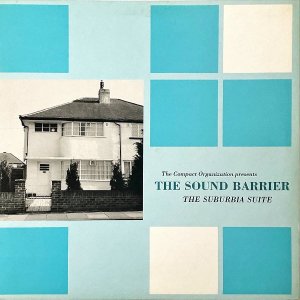 THE SOUND BARRIER / The Suburbia Suite [LP]