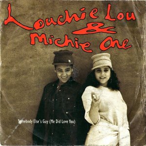 LOUCHIE LOU & MICHIE ONE / Somebody Else's Guy (Me Did LoveYou) [7INCH]