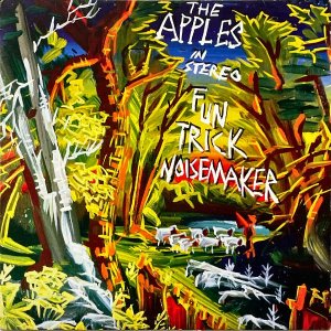 APPLES IN STEREO / Fun Trick Noisemaker [LP]