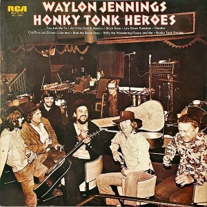 WAYLON JENNINGS 󡦥˥󥰥 / Honky Tonk Heroes ۥ󥭡ȥ󥯡ҡ [LP]