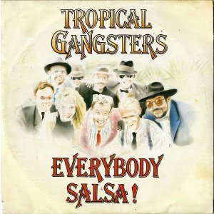 TROPICAL GANGSTERS / Everybody Salsa [7INCH]