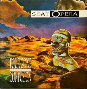 SCAT OPERA / Four Gone Gonfusion [LP]