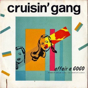 CRUISIN' GANG / Affair A Gogo [7INCH]