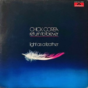 CHICK COREA AND RETURN TO FOREVER åꥢɡ꥿󡦥ȥեС / Light As A Feather 饤ȡե [LP]
