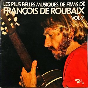 FRANCOIS DE ROUBAIX / Les Plus Belles Musiques De Films De Francois De Roubaix Vol. 2 [LP]