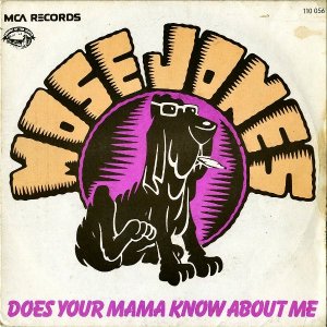 MOSE JONES / Does Your Mama Know About Me [7INCH]