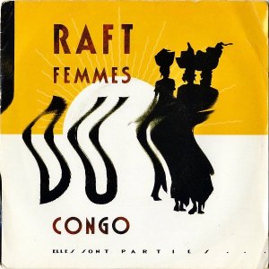 RAFT / Femmes Du Congo [7INCH]