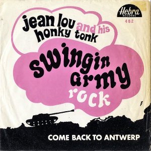 JEAN LOU AND HIS HONKY TONK / Swingin Army Rock [7INCH]