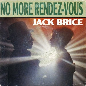 JACK BRICE / No More Rendez-Vous [7INCH]