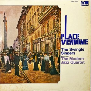 THE SWINGLE SINGERS, THE MODERN JAZZ QUARTET M.J.Qȥ󥰥롦󥬡 / Place Vendome ɡ [LP]