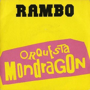 ORQUESTA MONDRAGON / Rambo [7INCH]