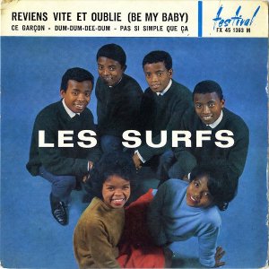 LES SURFS / Be My Baby (Reviens Vite Et Oublie) [7INCH]