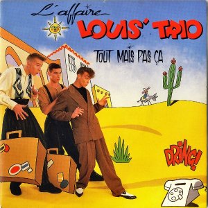 L'AFFAIRE LOUIS TRIO / Tout Mais Pas Ca [7INCH]