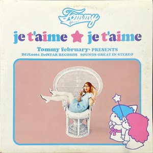 TOMMY FEBRUARY6 ȥߡե֥꡼ / Je T'aime Je T'aime [12INCH]