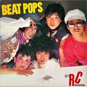 RC RC SUCCESSION  / Beat Pops ӡȡݥåץ [LP]