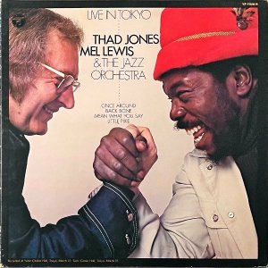 THAD JONES MEL LEWIS & THE JAZZ ORCHESTRA ɡ硼󥺡롦륤 / Live In Tokyo 饤󡦥ȡ硼 [LP]