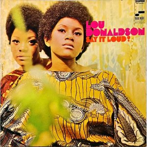 LOU DONALDSON 롼ɥʥɥ޽ / Say It Loud! ޡ [LP]