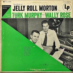 TURK MURPHY AND WALLY ROSE / The Music Of Jelly Roll Morton [10INCH]