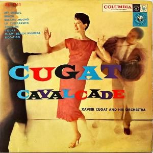 XAVIER CUGAT AND HIS ORCHESTRA 롦ȳ / Cugat Cavalcade ȡϥ饤ȡ󡦥ϥե [10INCH]