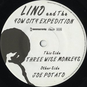 LINO AND THE YOW CITY EXPEDITION / Three Wise Monkeys [7INCH]