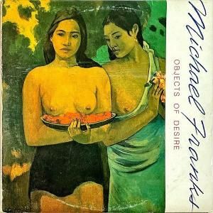 MICHAEL FRANKS ޥ롦ե󥯥 / Objects Of Desire Υ֥ [LP]