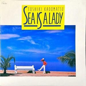 Ѿ KADOMATSU TOSHIKI / Sea Is A Lady ǥ [LP]