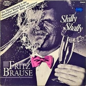 FRITZ BRAUSE / Shilly Shally [LP]