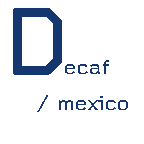 Decaf Mexico / デカフェ　メキシコ チアパス州 ハニーチアパス