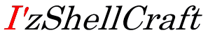 쥤ȥ|륹ס|쥤ȥ󥰥å|ꥬ|I'zShellCraft