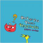 Kouta andou / Out of the theory / tiny music
