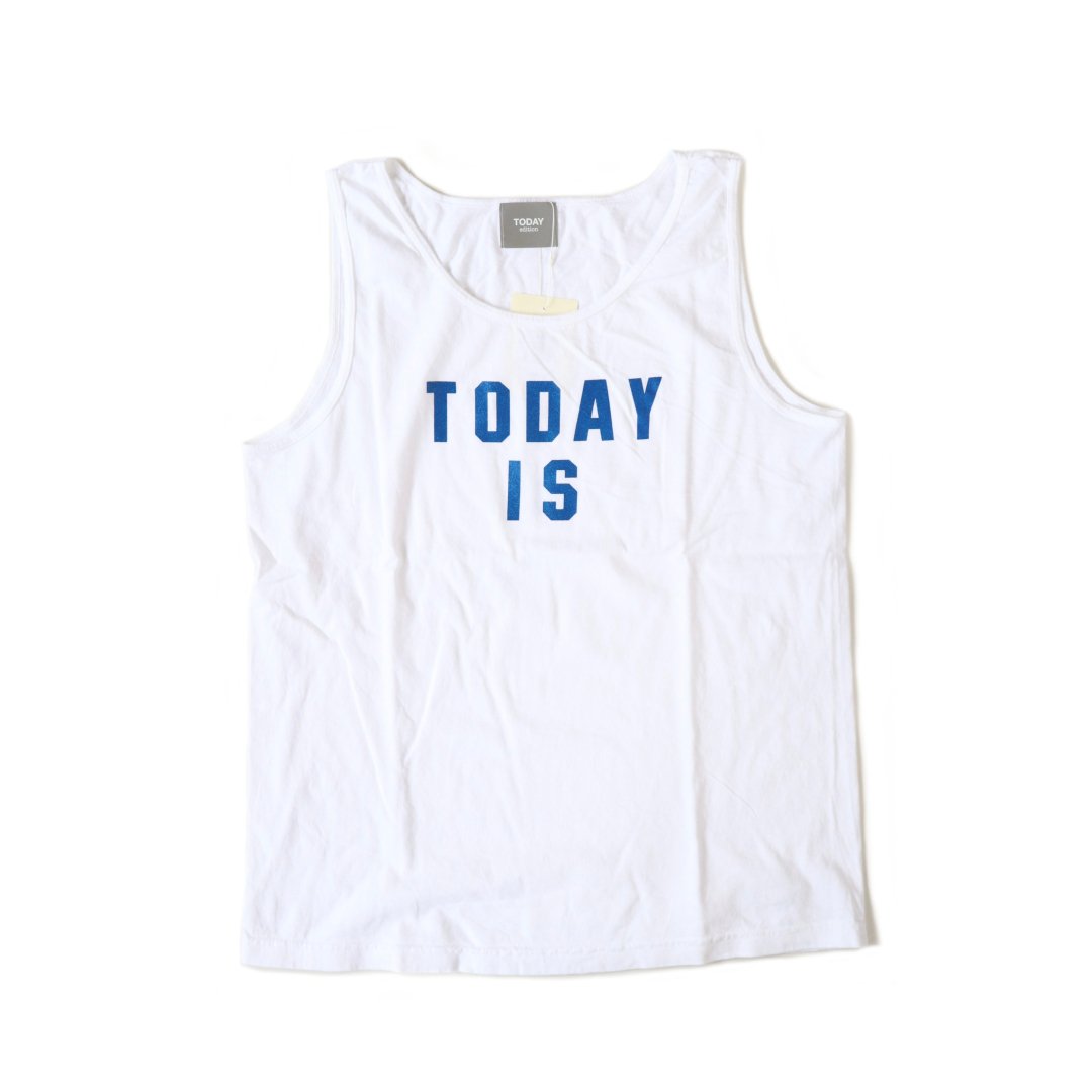 24-1ST-06 TODAY IS Tank Top (WHITE)