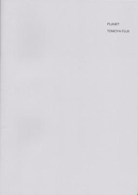 PLANET(zine) / TOMOYA FUJII 藤井智也