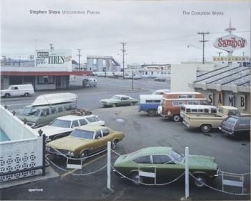 Stephen Shore / Uncommon Places : The Complete Works