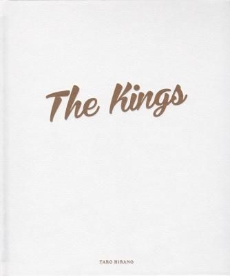 The Kings / 平野太呂 TARO HIRANO