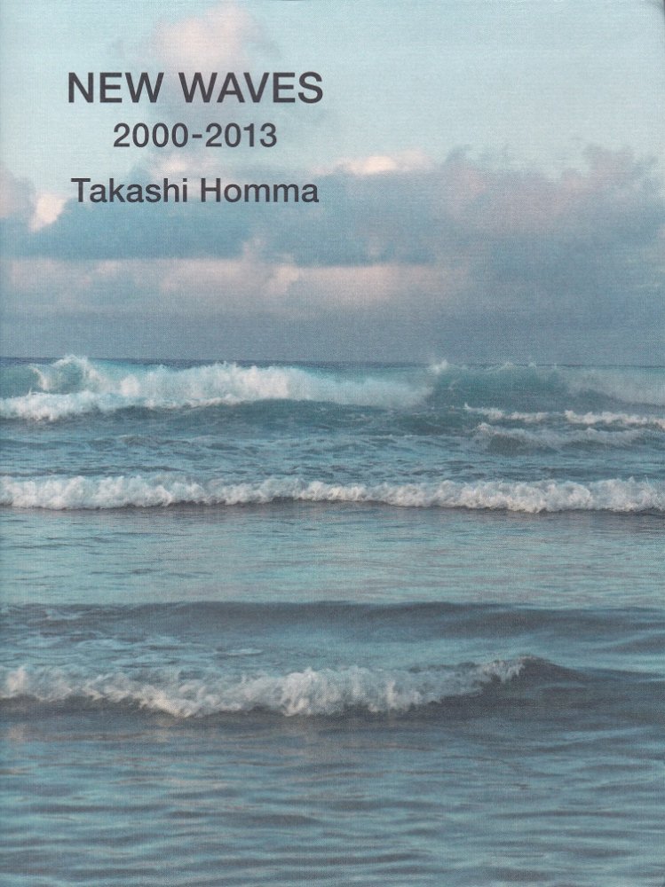 NEW WAVES 2000-2013 / ホンマタカシ TAKASHI HOMMA - books used and 