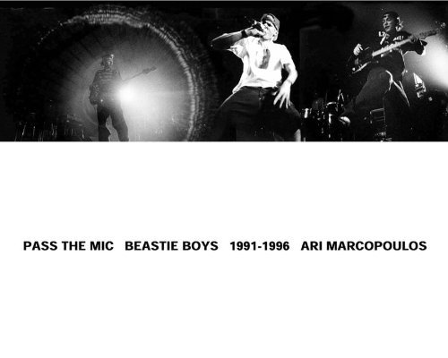 PASS THE MIC BEASTIE BOYS 1991-1996 / ARI MARCOPOULOS - books used