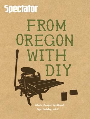 Spectator Vol.21 FROM OREGON WITH DIY