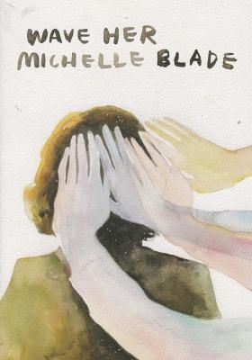 WAVE HER / MICHELLE BLADE