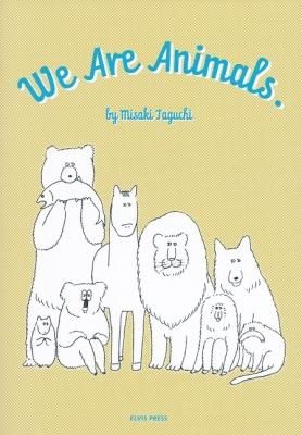 We Are Animals / ĸᵪ
