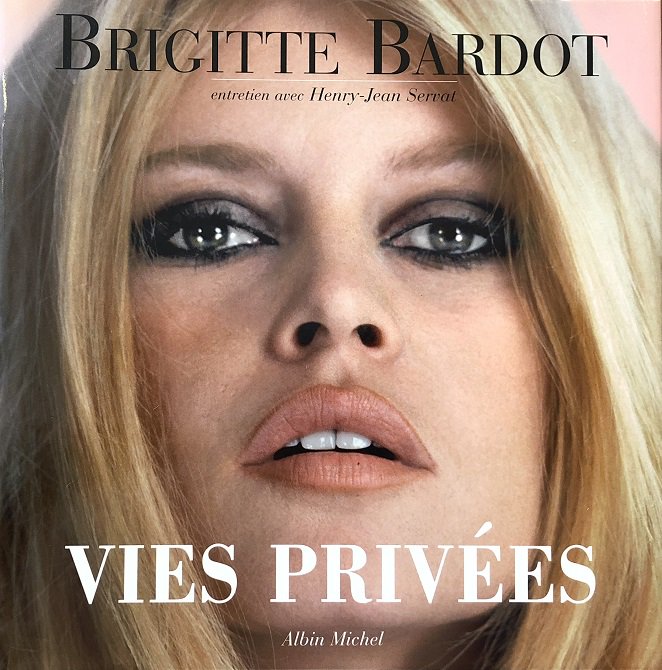 BRIGITTE BARDOT：VIES PRIVEES - books used and new, flower works 