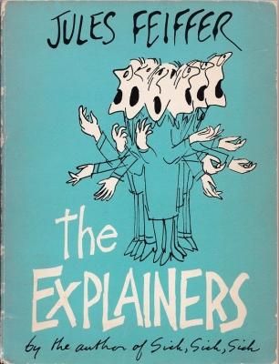the EXPLAINERS / JULES FEIFFER