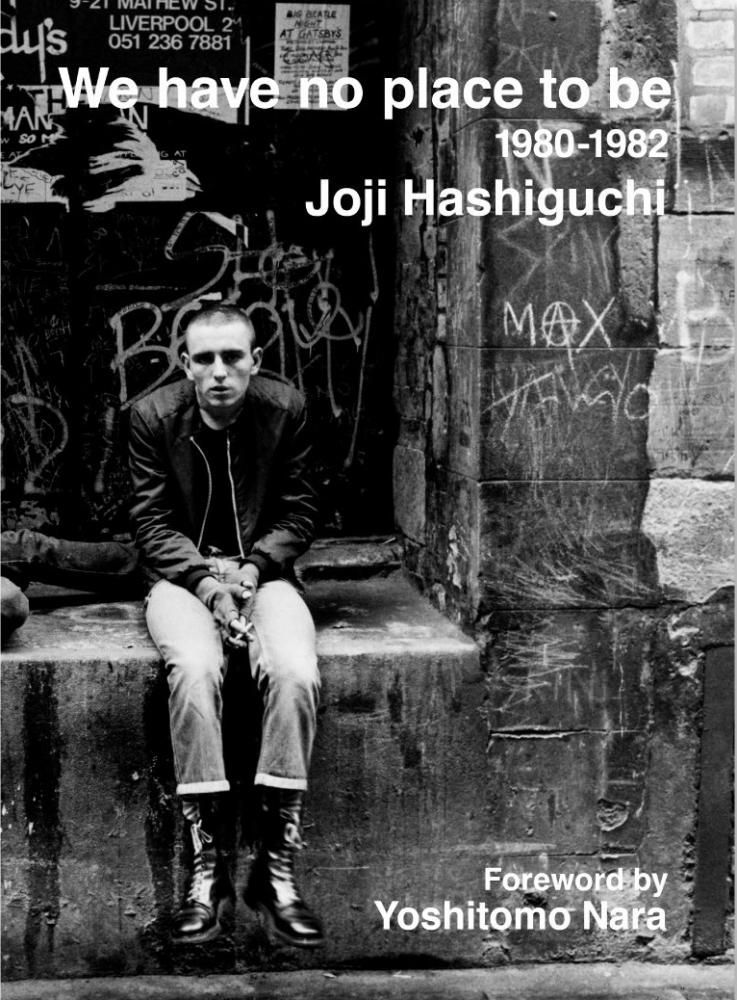 We have no place to be 1980-1982 Joji hashiguchi 俺たち、どこにもいられない 橋口譲二 - books  used and new, flower works : blackbird books ブラックバードブックス