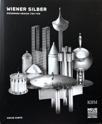 WIENER SILBER : MODERNES DESIGN 1780-1918