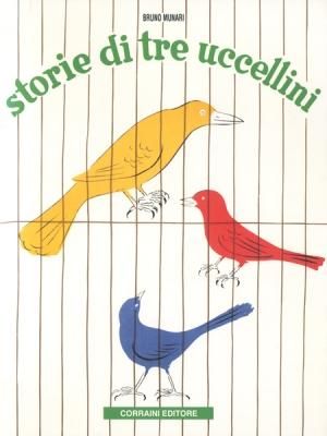 storie di tre uccellini / BRUNO MUNARI ֥롼Ρʡ