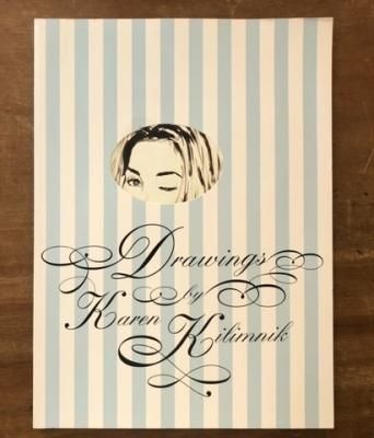 Drawings : Karen Kilimnik