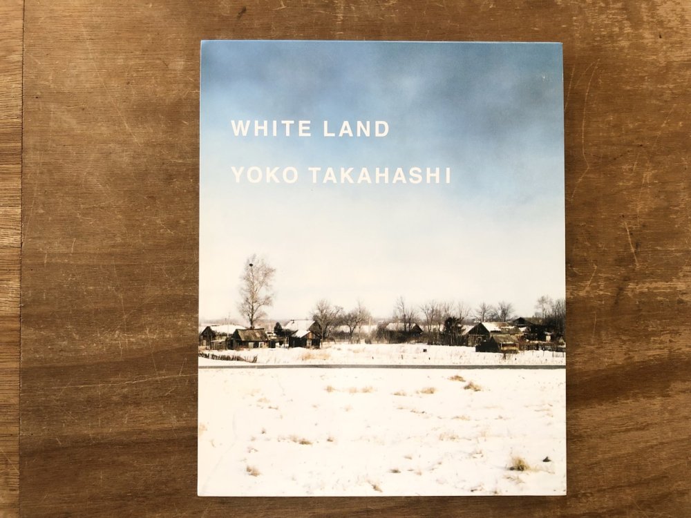 WHITE LAND / YOKO TAKAHASHI 高橋ヨーコ - books used and new ...