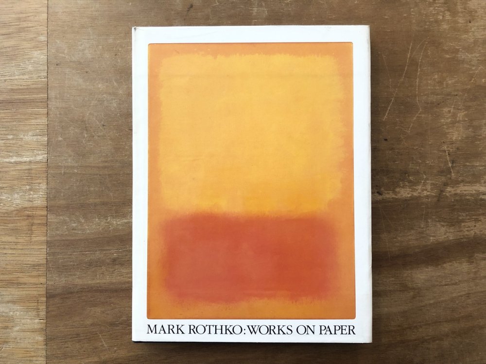 MARK ROTHKO : WORKS ON PAPER - books used and new, flower